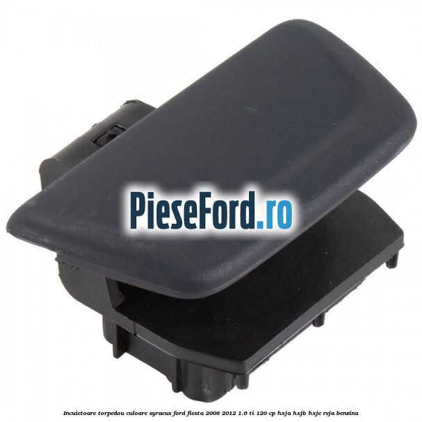 Incuietoare torpedou culoare syracus Ford Fiesta 2008-2012 1.6 Ti 120 cp HXJA, HXJB, HXJE, RVJA benzina