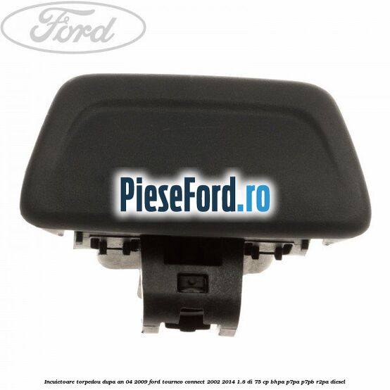 Incuietoare torpedou dupa an 04/2009 Ford Tourneo Connect 2002-2014 1.8 Di 75 cp BHPA, P7PA, P7PB, R2PA diesel