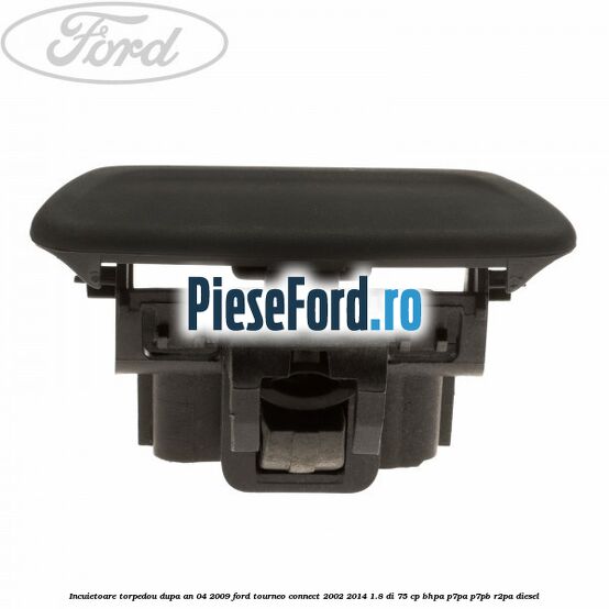 Incuietoare torpedou dupa an 04/2009 Ford Tourneo Connect 2002-2014 1.8 Di 75 cp BHPA, P7PA, P7PB, R2PA diesel