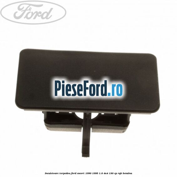 Incuietoare torpedou Ford Escort 1990-1995 1.8 4x4 130 cp RQB benzina