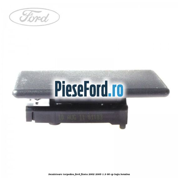 Incuietoare torpedou Ford Fiesta 2002-2005 1.3 60 cp BAJA benzina