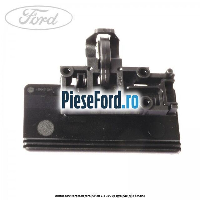 Incuietoare torpedou Ford Fusion 1.6 100 cp FYJA, FYJB, FYJC benzina