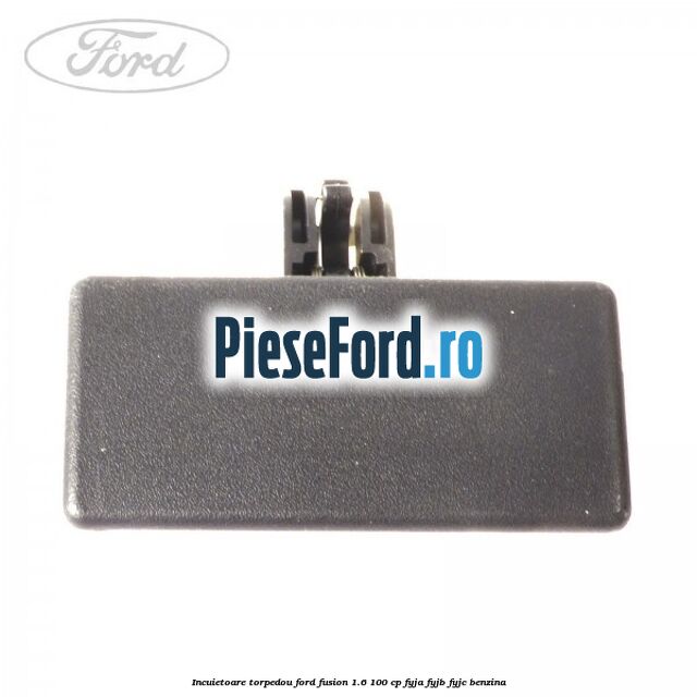 Incuietoare torpedou Ford Fusion 1.6 100 cp FYJA, FYJB, FYJC benzina