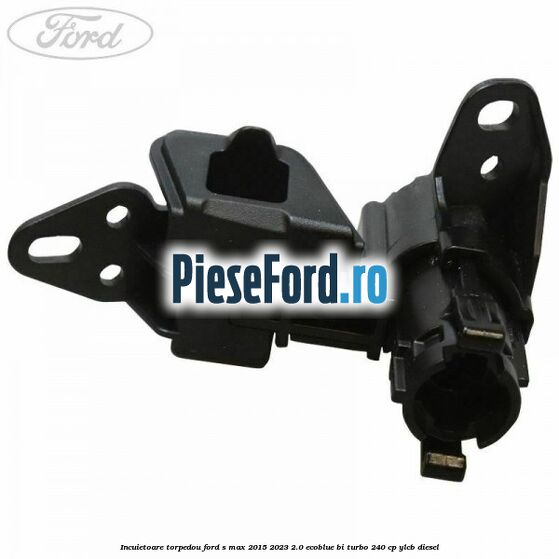 Incuietoare torpedou Ford S-Max 2015-2023 2.0 EcoBlue Bi-Turbo 240 cp YLCB diesel