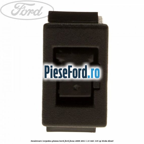 Incuietoare torpedou plansa bord Ford Focus 2008-2011 1.8 TDCi 115 cp KKDA diesel