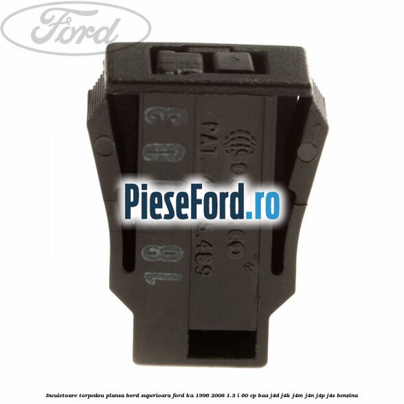 Incuietoare torpedou plansa bord superioara Ford Ka 1996-2008 1.3 i 60 cp BAA, J4D, J4K, J4M, J4N, J4P, J4S benzina