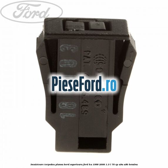 Incuietoare torpedou plansa bord superioara Ford Ka 1996-2008 1.3 i 70 cp A9A, A9B benzina