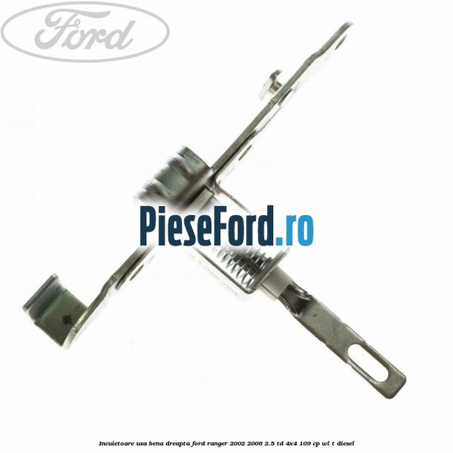 Incuietoare usa bena dreapta Ford Ranger 2002-2006 2.5 TD 4x4 109 cp WL-T diesel