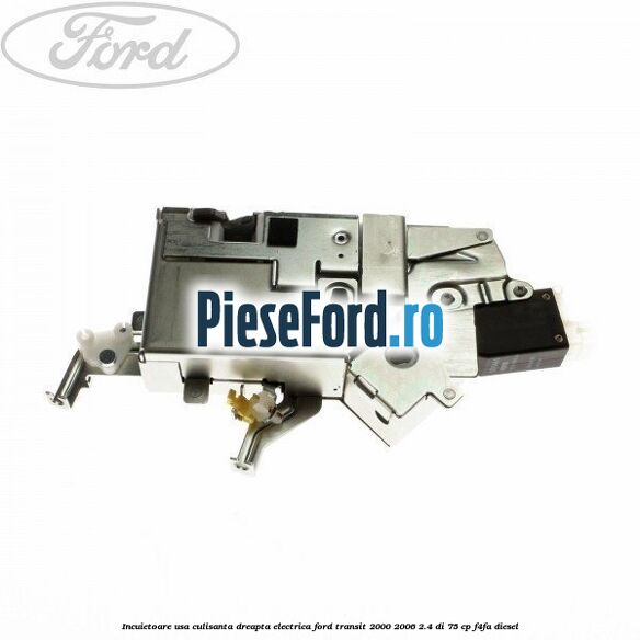 Incuietoare usa culisanta dreapta electrica Ford Transit 2000-2006 2.4 DI 75 cp F4FA diesel