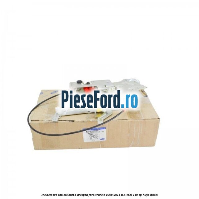 Incuietoare usa culisanta dreapta Ford Transit 2006-2014 2.4 TDCi 140 cp Incuietoare usa culisanta dreapta Ford Transit 2006-2014 2.4 TDCi 140 cp H9FB diesel