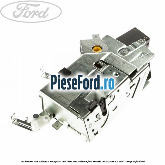 Incuietoare usa culisanta stanga cu inchidere centralizata Ford Transit 2000-2006 2.4 TDdi 120 cp D4FA diesel