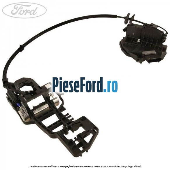Incuietoare usa culisanta stanga Ford Tourneo Connect 2019-2023 1.5 EcoBlue 75 cp BEGA diesel
