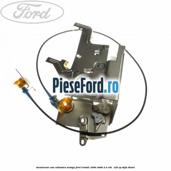 Incuietoare usa culisanta stanga Ford Transit 2000-2006 2.4 TDE  125 cp DOFA diesel