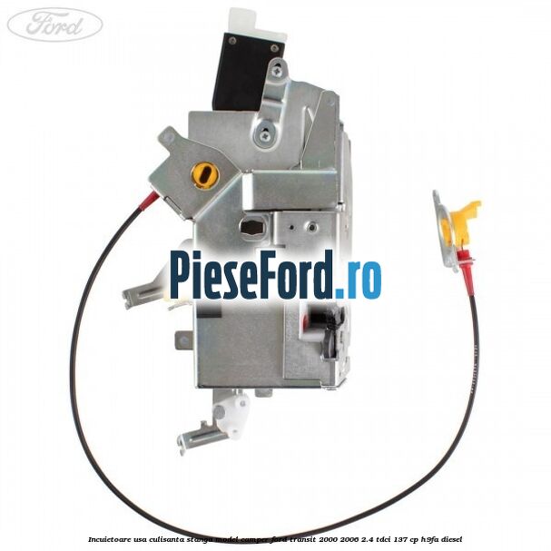 Incuietoare usa culisanta stanga model camper Ford Transit 2000-2006 2.4 TDCi 137 cp H9FA diesel