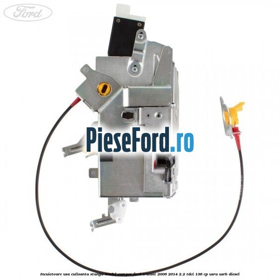 Incuietoare usa culisanta stanga model camper Ford Transit 2006-2014 2.2 TDCi 136 cp USRA, USRB diesel