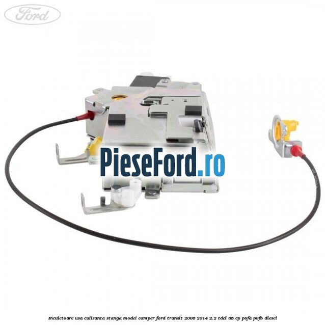 Incuietoare usa culisanta stanga model camper Ford Transit 2006-2014 2.2 TDCi 85 cp P8FA, P8FB diesel