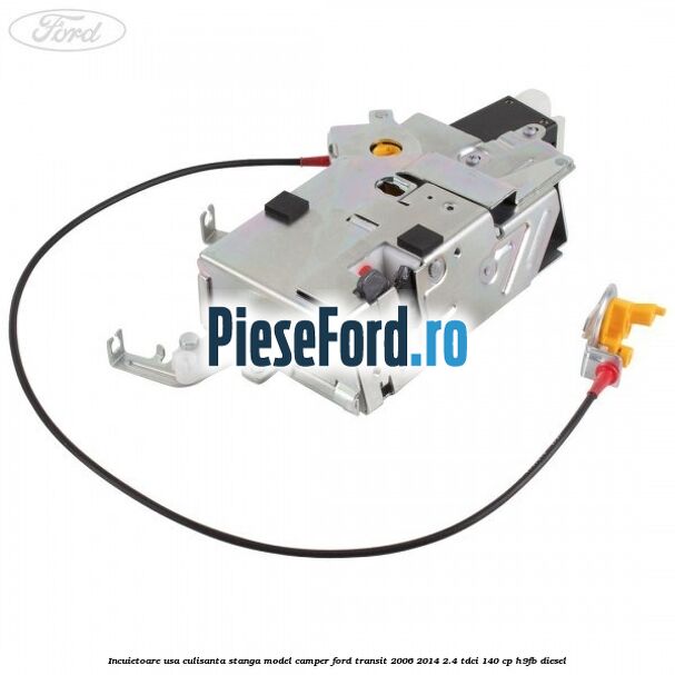 Incuietoare usa culisanta stanga model camper Ford Transit 2006-2014 2.4 TDCi 140 cp H9FB diesel