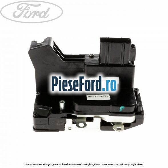 Incuietoare usa dreapta fata cu inchidere centralizata Ford Fiesta 2005-2008 1.4 TDCi 68 cp N4JB diesel