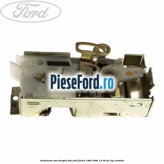 Incuietoare usa dreapta fata Ford Fiesta 1989-1996 1.6 90 cp L1G1 benzina
