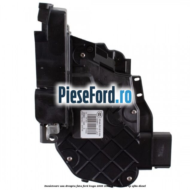 Incuietoare usa dreapta fata Ford Kuga 2008-2012 2.0 TDCI 140 cp UFDA diesel