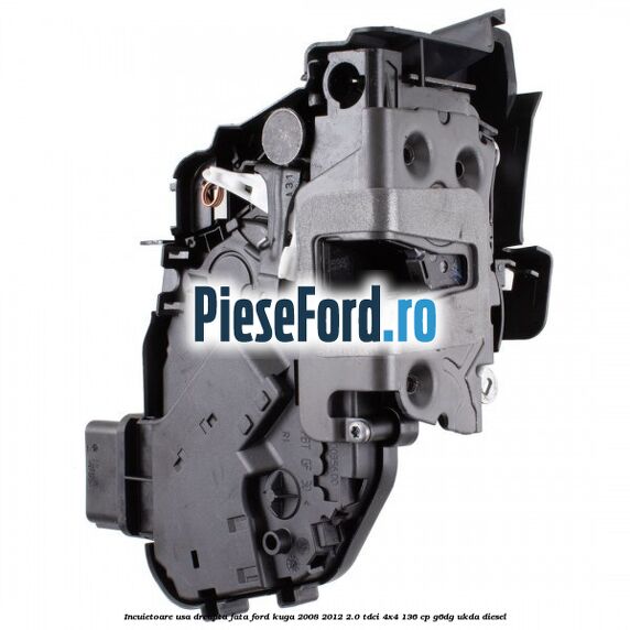 Incuietoare usa dreapta fata Ford Kuga 2008-2012 2.0 TDCi 4x4 136 cp G6DG, UKDA diesel