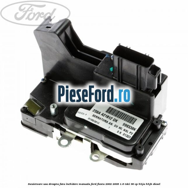 Incuietoare usa dreapta fata inchidere manuala Ford Fiesta 2002-2005 1.6 TDCi 90 cp HHJA, HHJB diesel