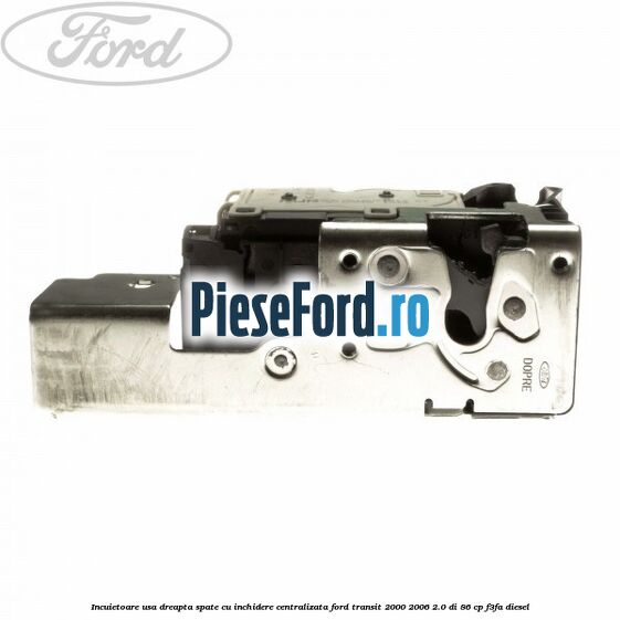 Incuietoare usa dreapta spate cu inchidere centralizata Ford Transit 2000-2006 2.0 DI 86 cp F3FA diesel