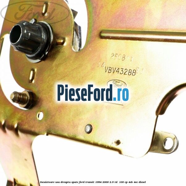 Incuietoare usa dreapta spate Ford Transit 1994-2000 2.5 TD  100 cp 4EB, 4EC diesel