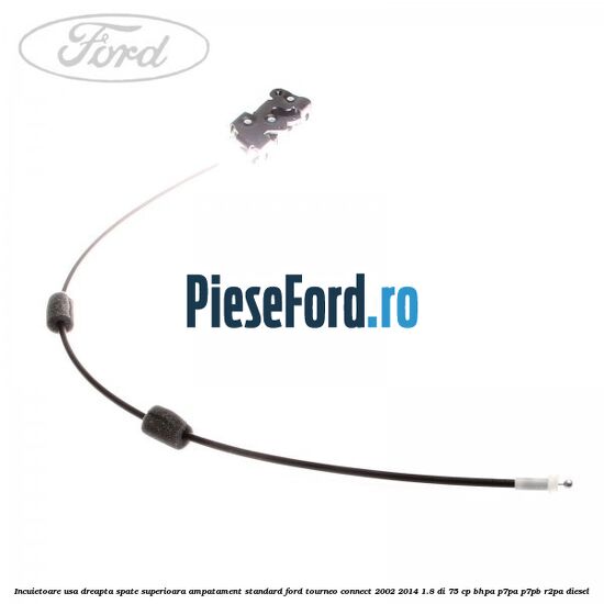 Incuietoare usa dreapta spate superioara, ampatament standard Ford Tourneo Connect 2002-2014 1.8 Di 75 cp Incuietoare usa dreapta spate superioara, ampatament standard Ford Tourneo Connect 2002-2014 1.8 Di 75 cp BHPA, P7PA, P7PB, R2PA diesel