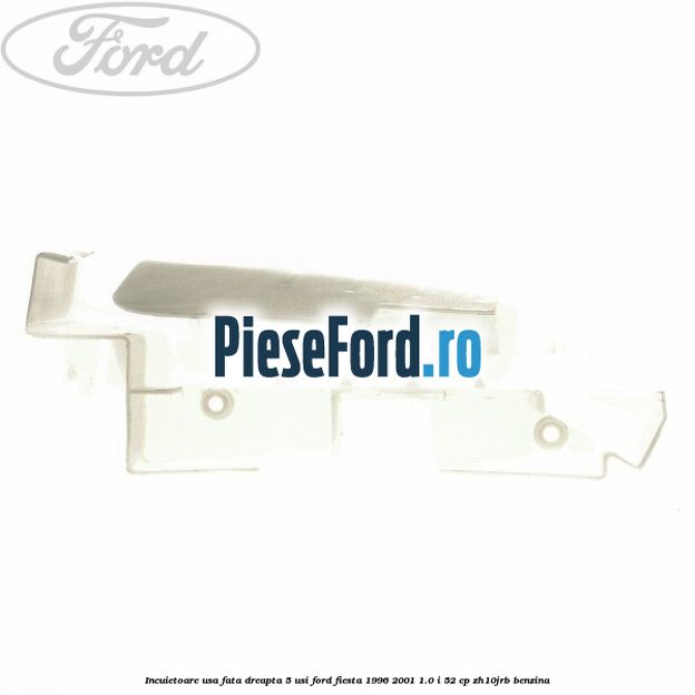 Incuietoare usa fata dreapta 5 usi Ford Fiesta 1996-2001 1.0 i 52 cp ZH10JRB benzina