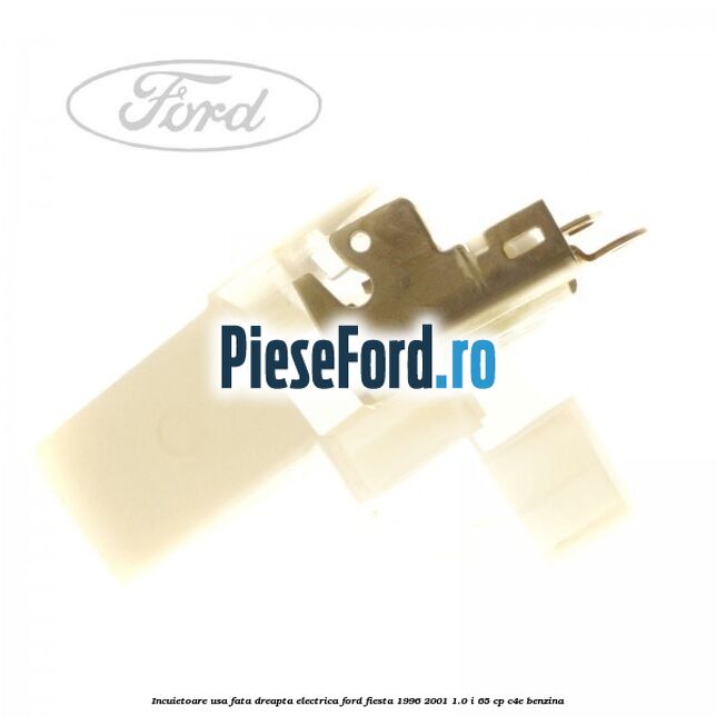 Incuietoare usa fata dreapta electrica Ford Fiesta 1996-2001 1.0 i 65 cp C4E benzina