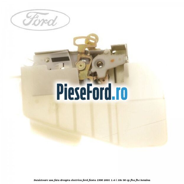 Incuietoare usa fata dreapta electrica Ford Fiesta 1996-2001 1.4 i 16V 90 cp Incuietoare usa fata dreapta electrica Ford Fiesta 1996-2001 1.4 i 16V 90 cp FHA, FHE benzina
