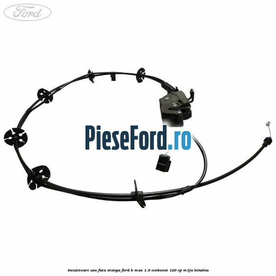 Incuietoare usa fata stanga Ford B-Max 1.0 EcoBoost 120 cp M1JA benzina