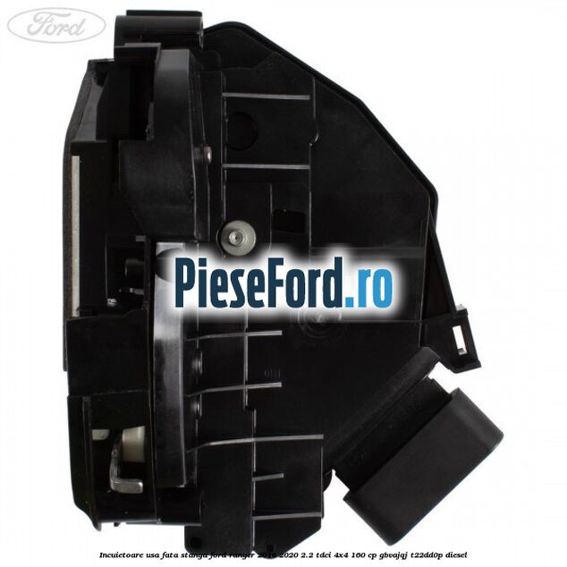 Incuietoare usa fata stanga Ford Ranger 2016-2020 2.2 TDCi 4x4 160 cp Incuietoare usa fata stanga Ford Ranger 2016-2020 2.2 TDCi 4x4 160 cp GBVAJQJ, T22DD0P diesel