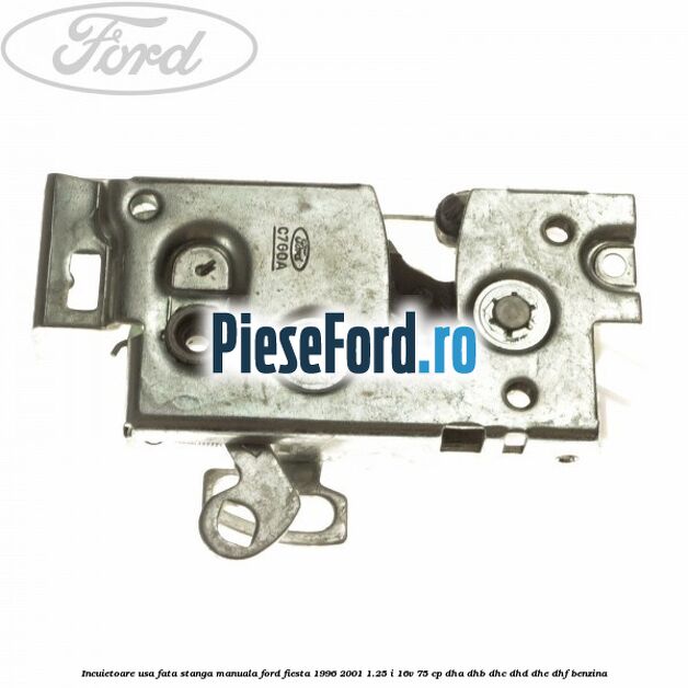 Incuietoare usa fata stanga manuala Ford Fiesta 1996-2001 1.25 i 16V 75 cp DHA, DHB, DHC, DHD, DHE, DHF benzina