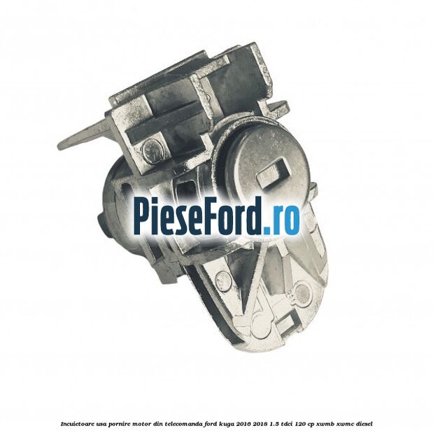 Incuietoare usa pornire motor din telecomanda Ford Kuga 2016-2018 1.5 TDCi 120 cp XWMB, XWMC diesel