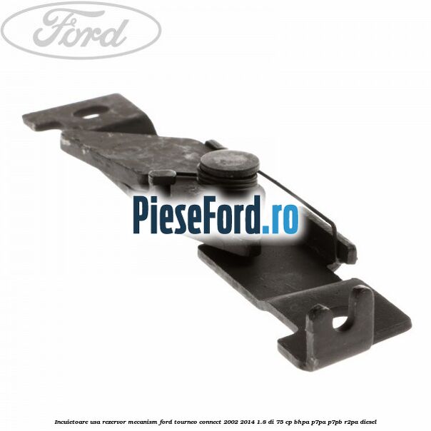 Incuietoare usa rezervor, mecanism Ford Tourneo Connect 2002-2014 1.8 Di 75 cp BHPA, P7PA, P7PB, R2PA diesel