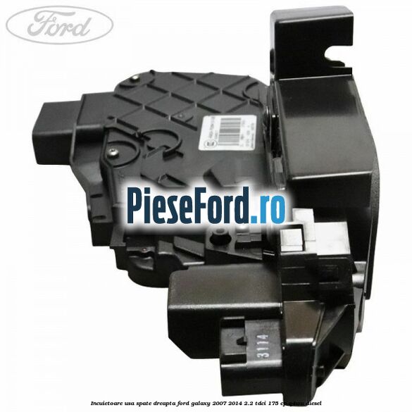 Incuietoare usa spate dreapta Ford Galaxy 2007-2014 2.2 TDCi 175 cp Q4WA diesel