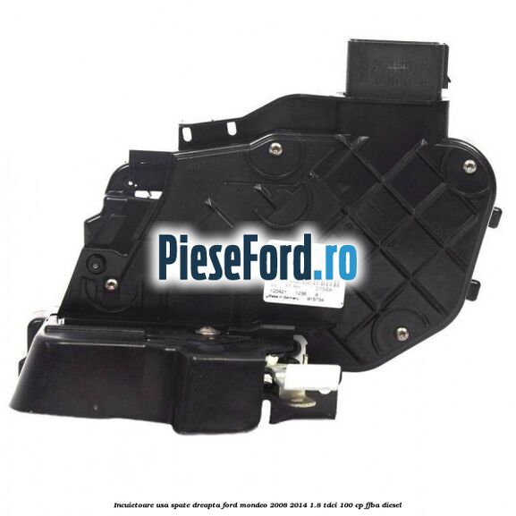Incuietoare usa spate dreapta Ford Mondeo 2008-2014 1.8 TDCi 100 cp Incuietoare usa spate dreapta Ford Mondeo 2008-2014 1.8 TDCi 100 cp FFBA diesel
