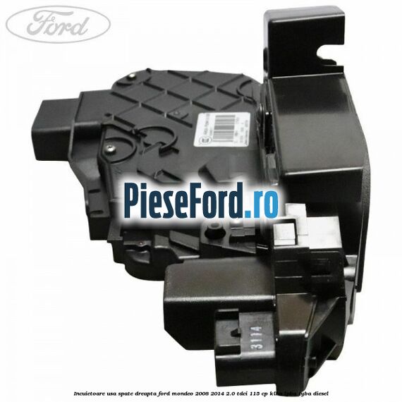 Incuietoare usa spate dreapta Ford Mondeo 2008-2014 2.0 TDCi 115 cp KLBA, LPBA, TYBA diesel