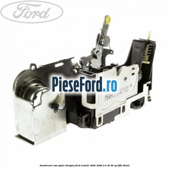Incuietoare usa spate dreapta Ford Transit 2000-2006 2.0 DI 86 cp F3FA diesel