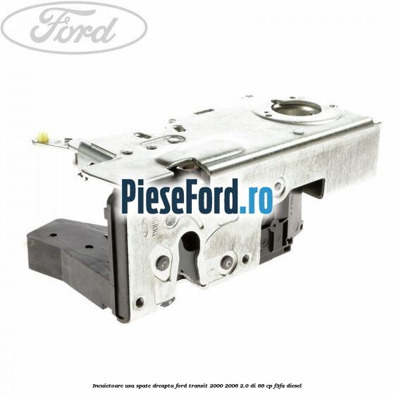 Incuietoare usa spate dreapta Ford Transit 2000-2006 2.0 DI 86 cp F3FA diesel