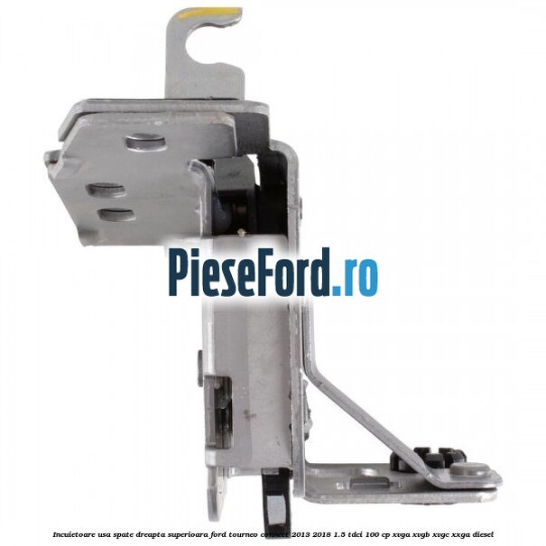 Incuietoare usa spate dreapta superioara Ford Tourneo Connect 2013-2018 1.5 TDCi 100 cp Incuietoare usa spate dreapta superioara Ford Tourneo Connect 2013-2018 1.5 TDCi 100 cp XVGA, XVGB, XVGC, XXGA diesel