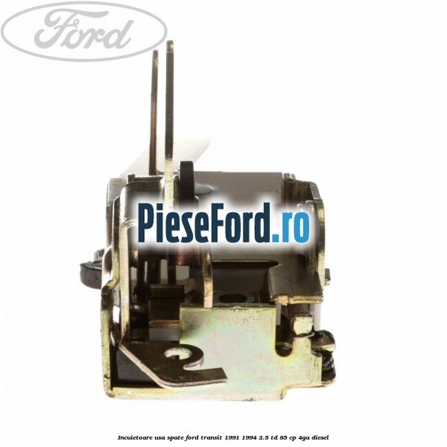 Incuietoare usa spate Ford Transit 1991-1994 2.5 TD 85 cp 4GA diesel