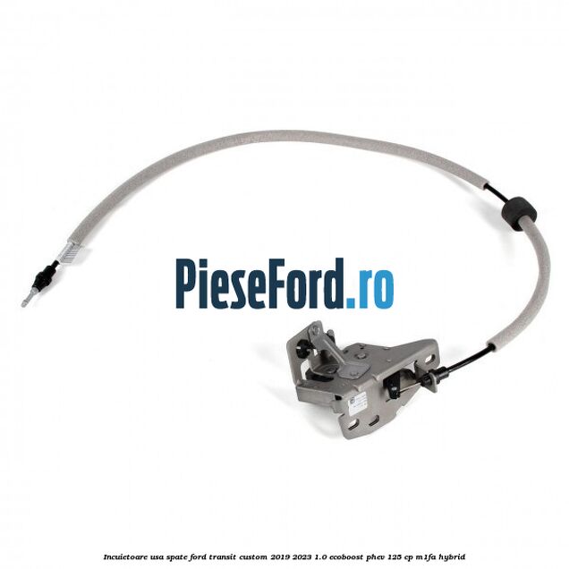 Incuietoare usa spate Ford Transit Custom 2019-2023 1.0 EcoBoost PHEV 125 cp M1FA Hybrid