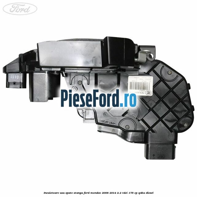 Incuietoare usa spate stanga Ford Mondeo 2008-2014 2.2 TDCi 175 cp Q4BA diesel