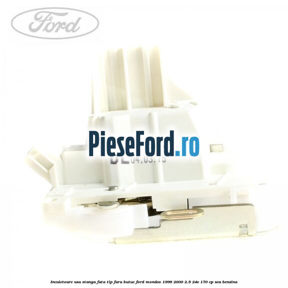 Incuietoare usa stanga fata tip fara butuc Ford Mondeo 1996-2000 2.5 24V 170 cp SEA benzina