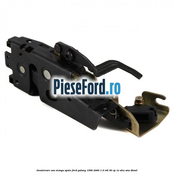 Incuietoare usa stanga spate Ford Galaxy 1995-2000 1.9 TDI 90 cp 1Z, AHU, ANU diesel
