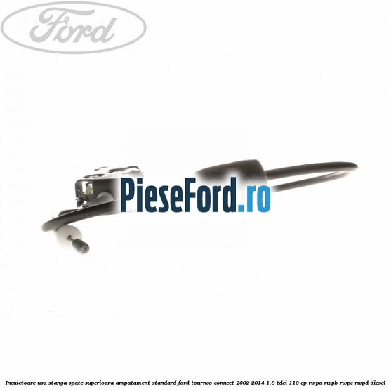 Incuietoare usa stanga spate superioara, ampatament standard Ford Tourneo Connect 2002-2014 1.8 TDCi 110 cp RWPA, RWPB, RWPC, RWPD diesel