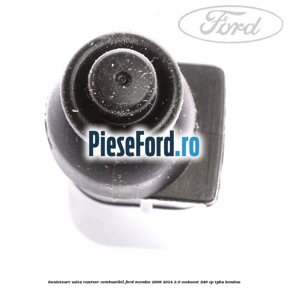 Incuietoare usita rezervor combustibil Ford Mondeo 2008-2014 2.0 EcoBoost 240 cp Incuietoare usita rezervor combustibil Ford Mondeo 2008-2014 2.0 EcoBoost 240 cp TPBA benzina
